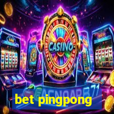 bet pingpong